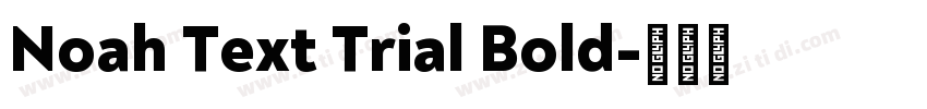 Noah Text Trial Bold字体转换